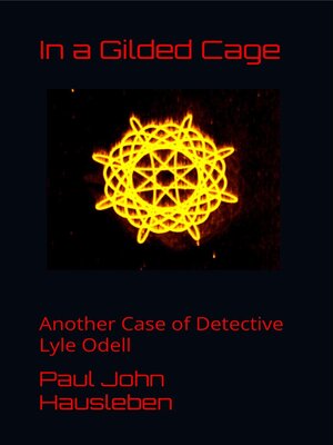 cover image of In a Gilded Cage. Another Case of Detective Lyle Odell